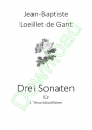 Drei Sonaten - J.-B. Loeillet de Gant